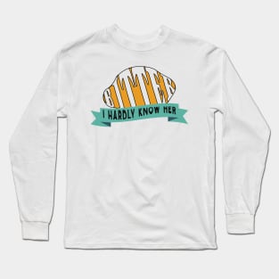 Bitter (Bit Her) Lemon I Hardly Know Her Dad Joke Long Sleeve T-Shirt